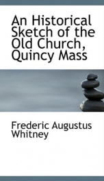 an historical sketch of the old church quincy mass_cover