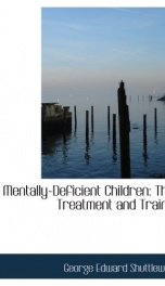 mentally deficient children their treatment and training_cover