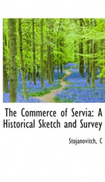 the commerce of servia a historical sketch and survey_cover