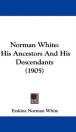 norman white his ancestors and his descendants_cover