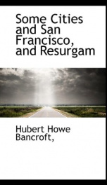 Some Cities and San Francisco, and Resurgam_cover