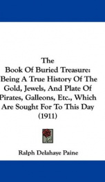the book of buried treasure being a true history of the gold jewels and plate_cover