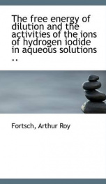 the free energy of dilution and the activities of the ions of hydrogen iodide in_cover