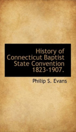 history of connecticut baptist state convention 1823 1907_cover