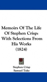 memoirs of the life of stephen crisp with selections from his works_cover