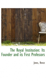 the royal institution its founder and its first professors_cover