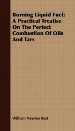 burning liquid fuel a practical treatise on the perfect combustion of oils and_cover