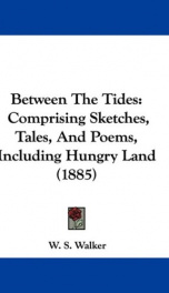 between the tides comprising sketches tales and poems including hungry land_cover