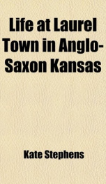 life at laurel town in anglo saxon kansas_cover