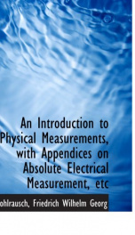 an introduction to physical measurements with appendices on absolute electrical_cover