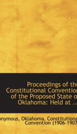 proceedings of the constitutional convention of the proposed state of oklahoma_cover