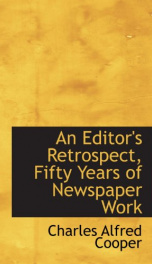 an editors retrospect fifty years of newspaper work_cover