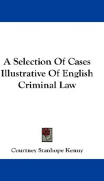 a selection of cases illustrative of english criminal law_cover