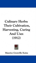 Culinary Herbs: Their Cultivation Harvesting Curing and Uses_cover