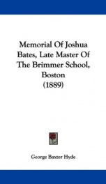 memorial of joshua bates late master of the brimmer school boston_cover