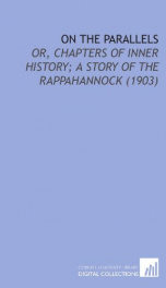 on the parallels or chapters of inner history a story of the rappahannock_cover