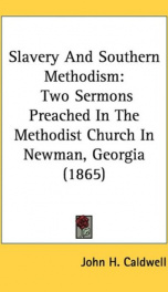 slavery and southern methodism two sermons preached in the methodist church in_cover