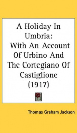 a holiday in umbria with an account of urbino and the cortegiano of castiglione_cover