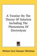 a treatise on the theory of solution including the phenomena of electrolysis_cover