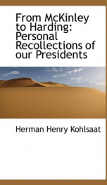 from mckinley to harding personal recollections of our presidents_cover