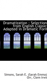 dramatization selections from english classics adapted in dramatic form_cover