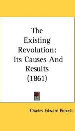 the existing revolution its causes and results_cover