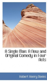 a single man a new and original comedy in four acts_cover