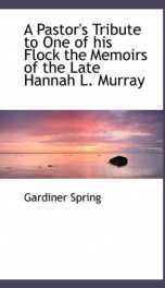 a pastors tribute to one of his flock the memoirs of the late hannah l murray_cover