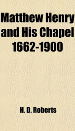 matthew henry and his chapel 1662 1900_cover