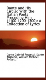 dante and his circle with the italian poets preceding him 1100 1200 1300 a_cover