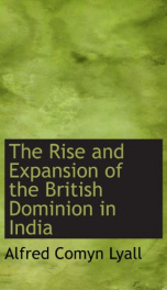 the rise and expansion of the british dominion in india_cover