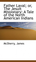 father laval or the jesuit missionary a tale of the north american indians_cover