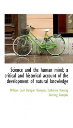 science and the human mind a critical and historical account of the development_cover