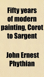 fifty years of modern painting corot to sargent_cover