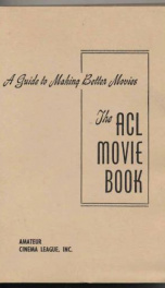 the acl movie book a guide to making better movies_cover