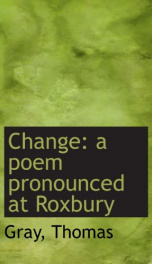 change a poem pronounced at roxbury_cover