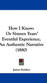 how i know or sixteen years eventful experience_cover