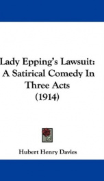 lady eppings lawsuit a satirical comedy in three acts_cover