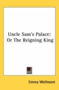 uncle sams palace or the reigning king_cover