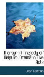 martyr a tragedy of belguim drama in five acts_cover