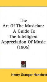 the art of the musician a guide to the intelligent appreciation of music_cover