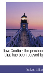 nova scotia the province that has been passed by_cover