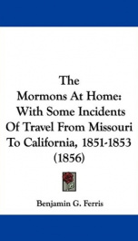 the mormons at home with some incidents of travel from missouri to california_cover