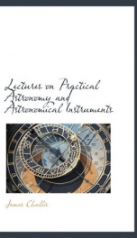 lectures on practical astronomy and astronomical instruments_cover