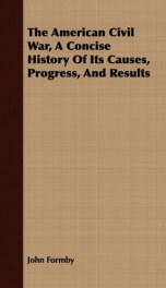 the american civil war a concise history of its causes progress and results_cover