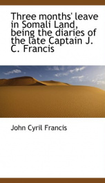 three months leave in somali land being the diaries of the late captain j c_cover