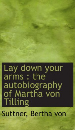 lay down your arms the autobiography of martha von tilling_cover