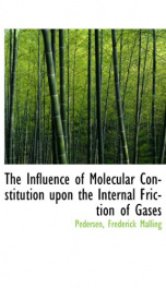 the influence of molecular constitution upon the internal friction of gases_cover