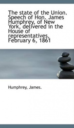 the state of the union speech of hon james humphrey of new york delivered in_cover