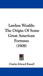 lawless wealth the origin of some great american fortunes_cover